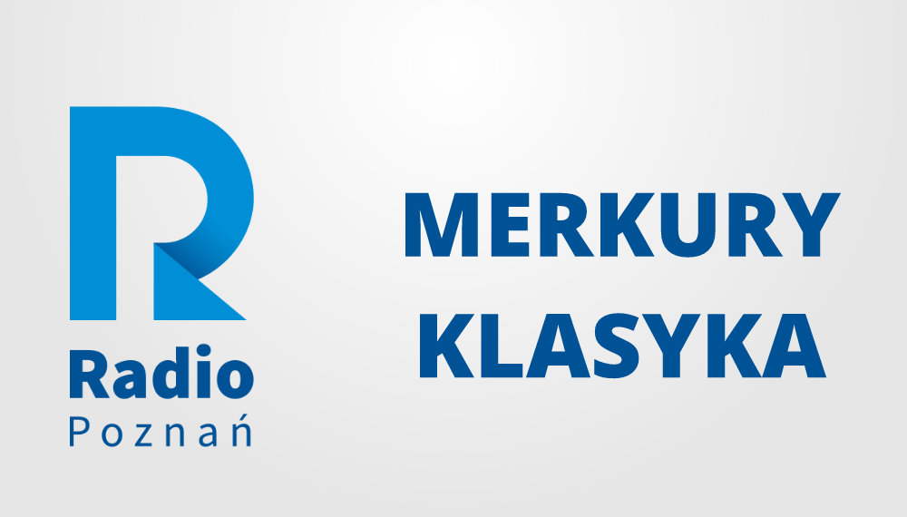 merkury klasyka - Radio Poznań
