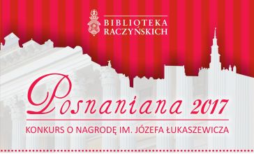 Posnaniana 2017 - Biblioteka Raczyńskich