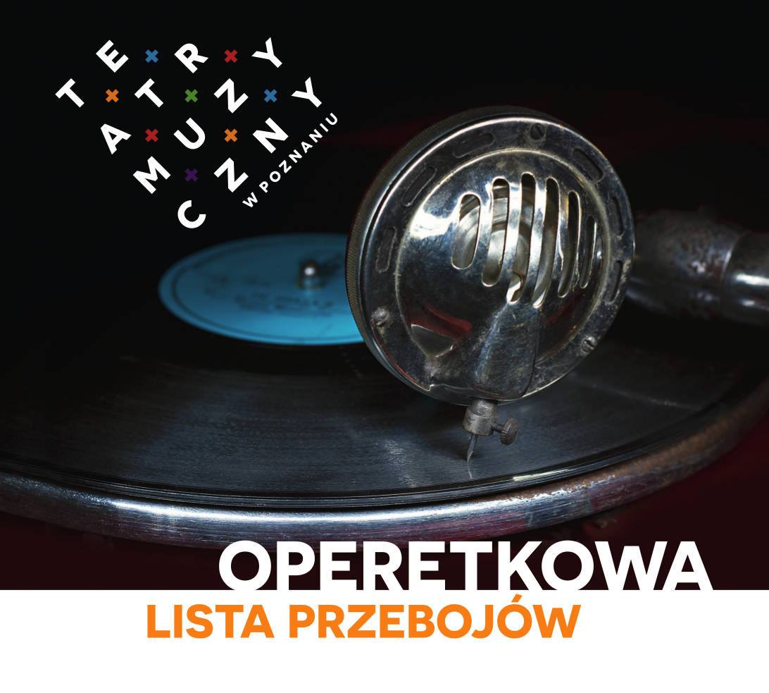 operetkowa lista przebojow - Teatr Muzyczny w Poznaniu