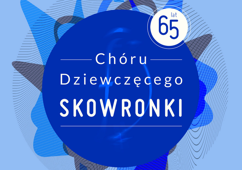 afisz jubileusz 65-lecia skowronków - Chór Skowronki