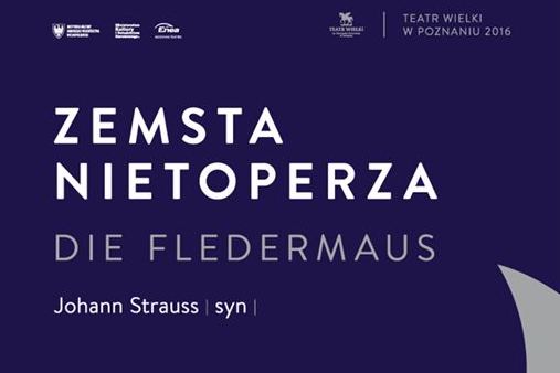 zemsta nietoperza - Teatr Wielki w Poznaniu