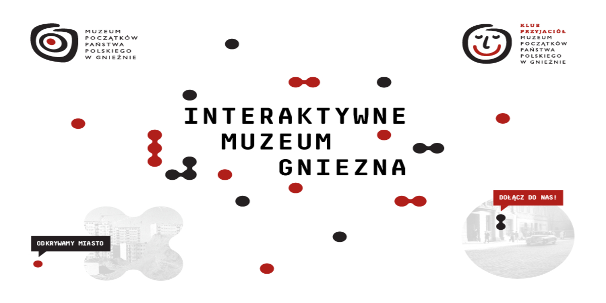 Interaktywne Muzeum Gniezna - Muzeum Początków Państwa Polskiego w Gnieźnie