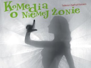 Komedia o niemej żonie - Teatr Wielki w Poznaniu