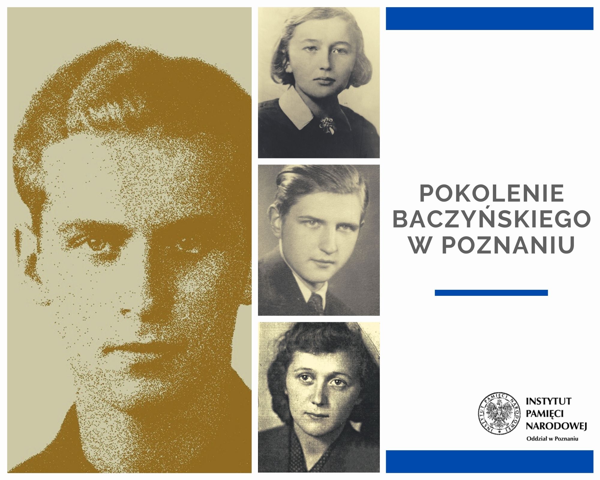 Pokoleniu Baczyńskiego wystawa  - Instytut Pamięci Narodowej w Poznaniu