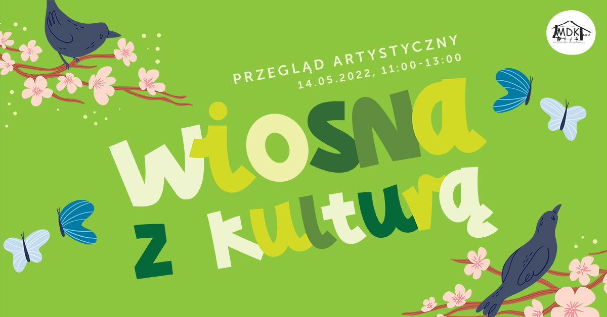 wiosna z kulturą mdk 2 poznań - FB: Młodzieżowy Dom Kultury nr 2 w Poznaniu