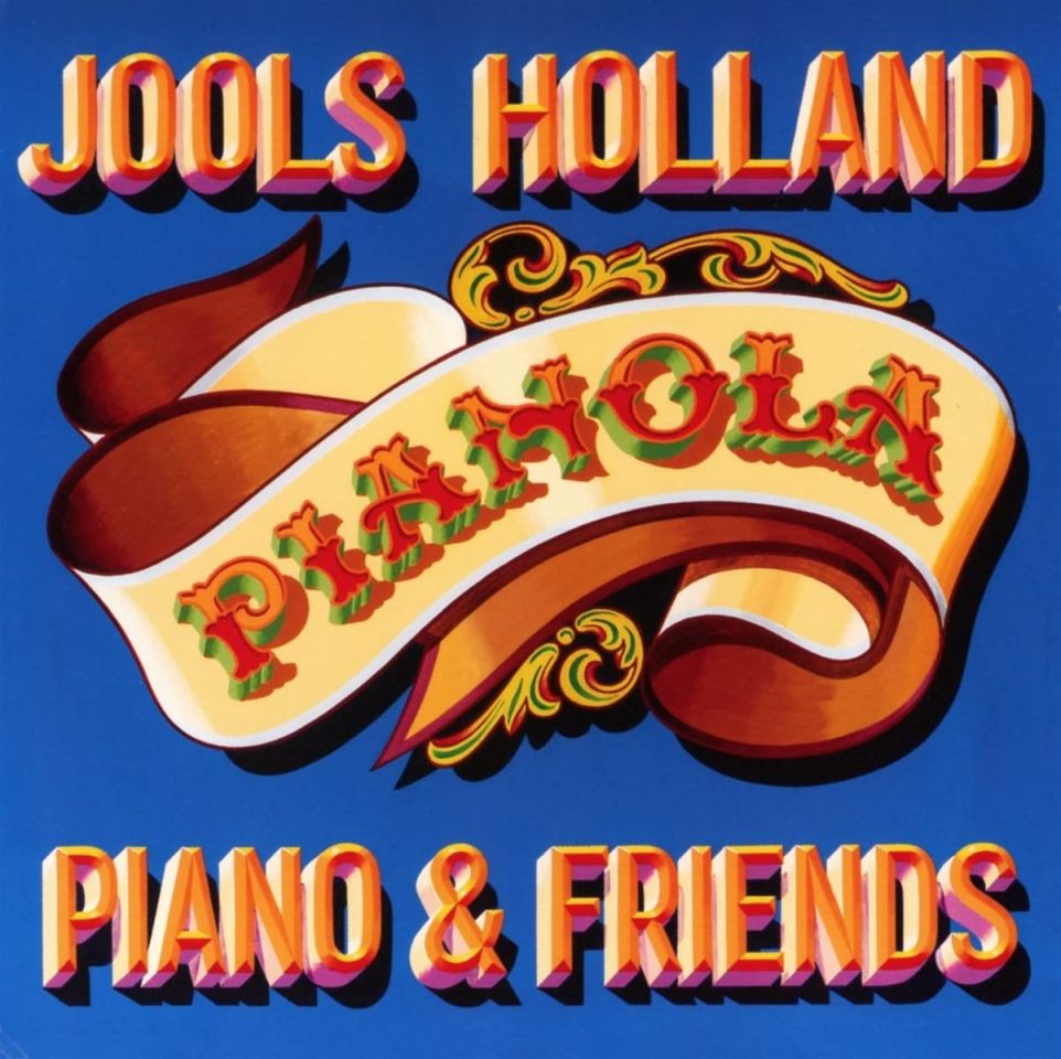 JOOLS HOLLAND – Pianola – Piano & Friends - Okładka płyty