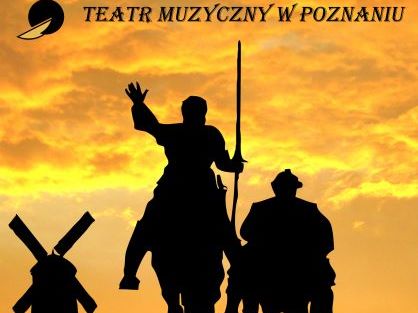 Człowiek z La Manchy - Teatr Muzyczny w Poznaniu
