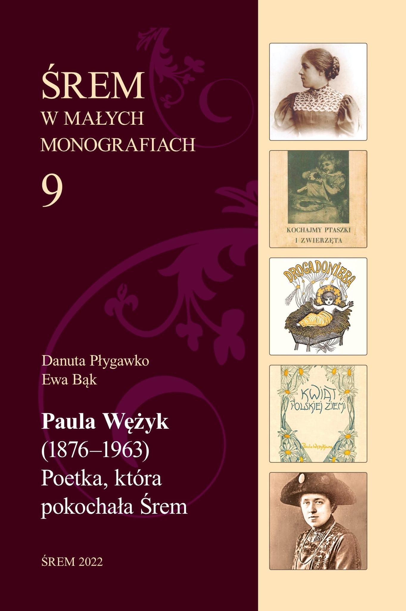 „Paula Wężyk (1876–1963). Poetka, która pokochała Śrem” - Biblioteka Publiczna im. Heliodora Święcickiego w Śremie