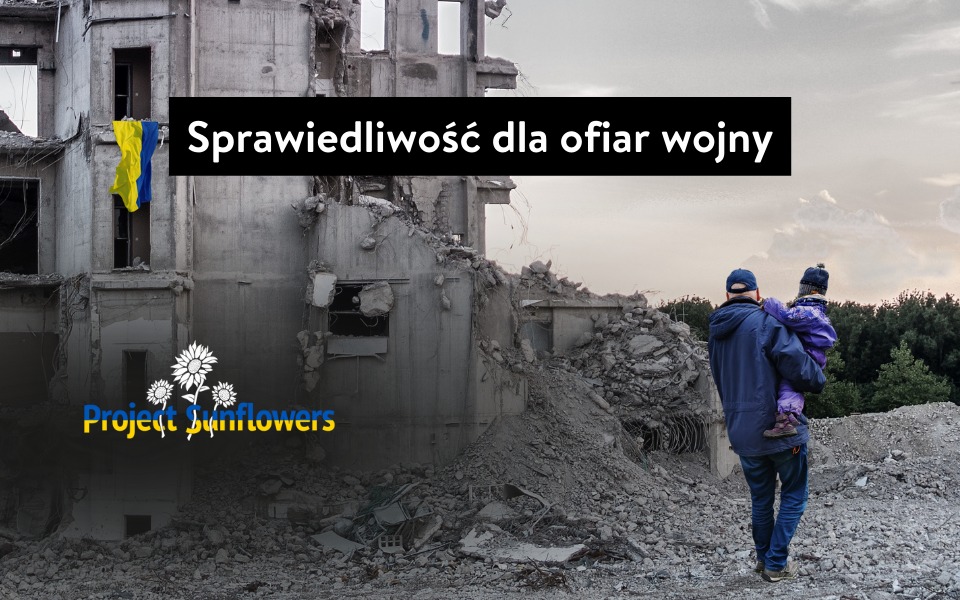 Sunflowers Prawnicy zbierają informacje o zbrodniach Rosjan na Ukrainie - Pomagam.pl
