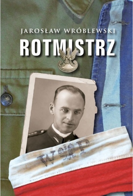 książka rotmistrz Jarosław Wróblewski - Okładka książki