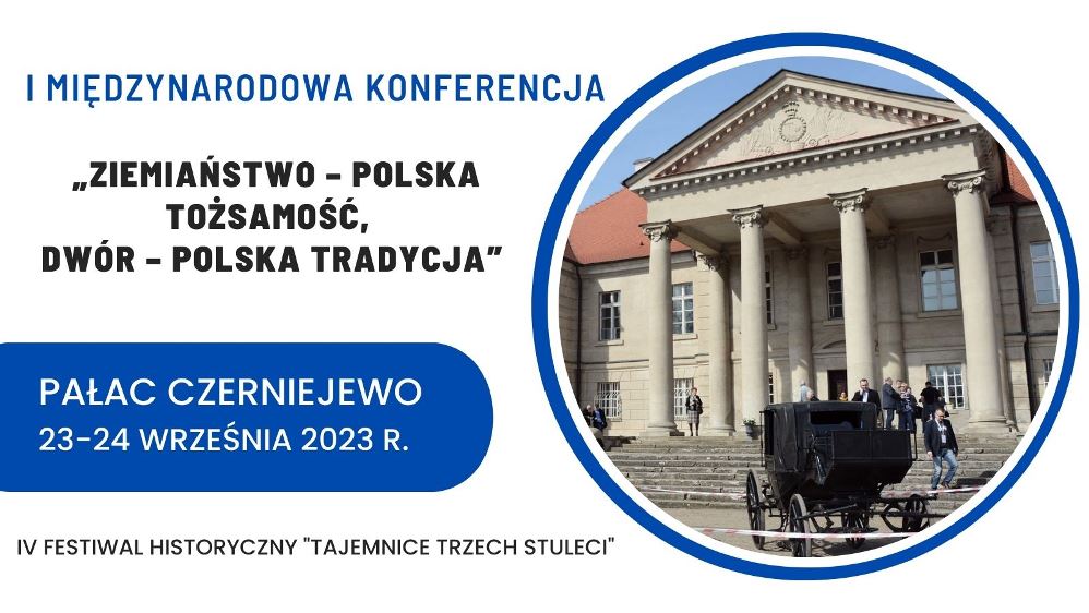 Konferencja „Ziemiaństwo – polska tożsamość, dwór – polska tradycja” - Organizator
