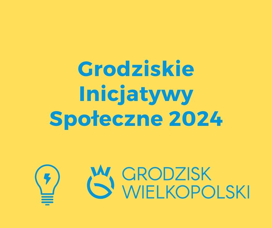 Grodziskie Inicjatywy Społeczne 2024 - UM Grodzisk Wielkopolski