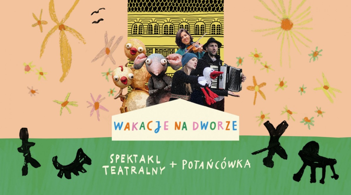 wakacje-na-dworze-bilety-teatralne-final - Organizator