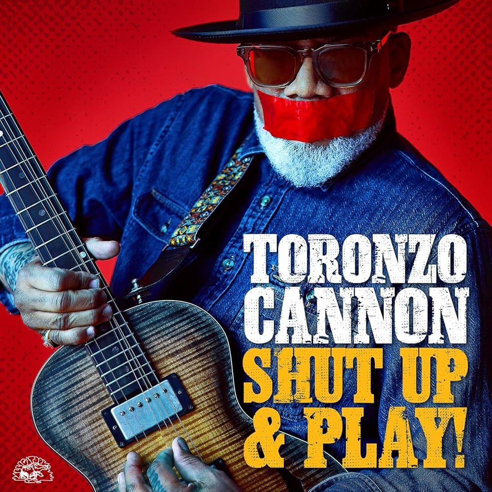 Toronzo Cannon „Shut Up & Play!” - okładka płyty