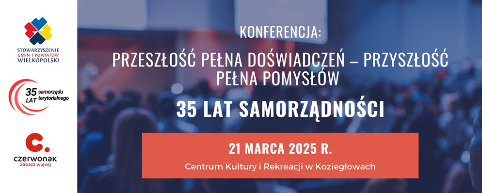 Przeszłość pełna doświadczeń – przyszłość pełna pomysłów. 35 lat samorządności - Organizator