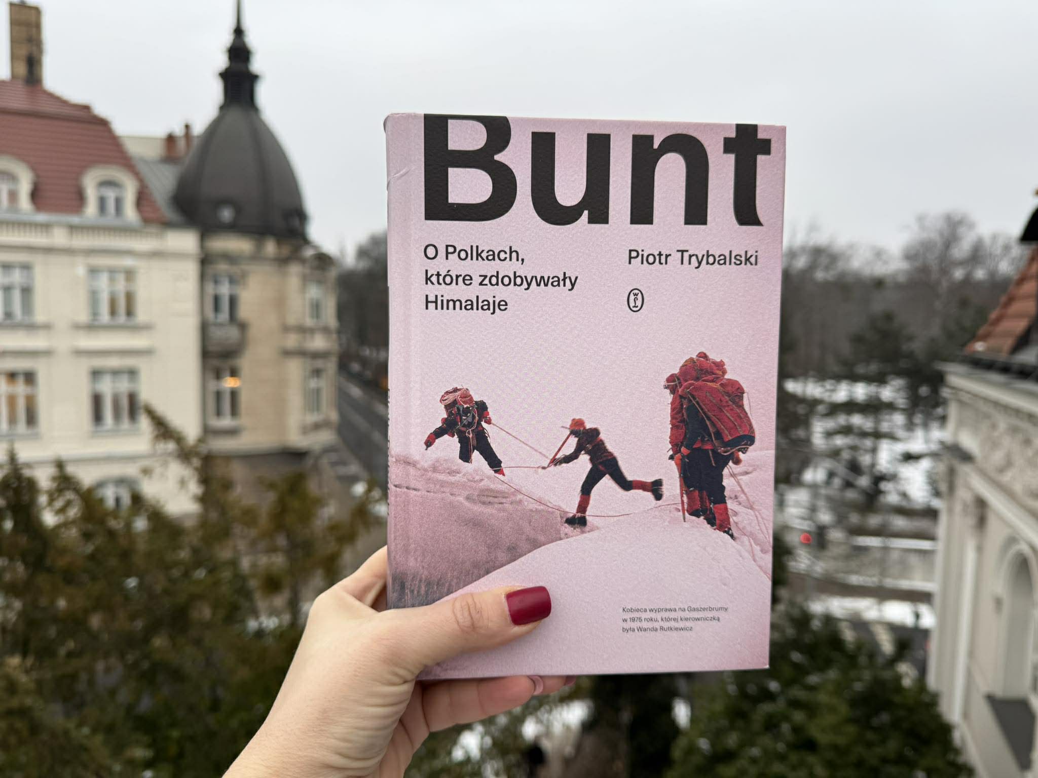 Bunt. O Polkach, które zdobywały Himalaje - Anna Jaworska - Radio Poznań