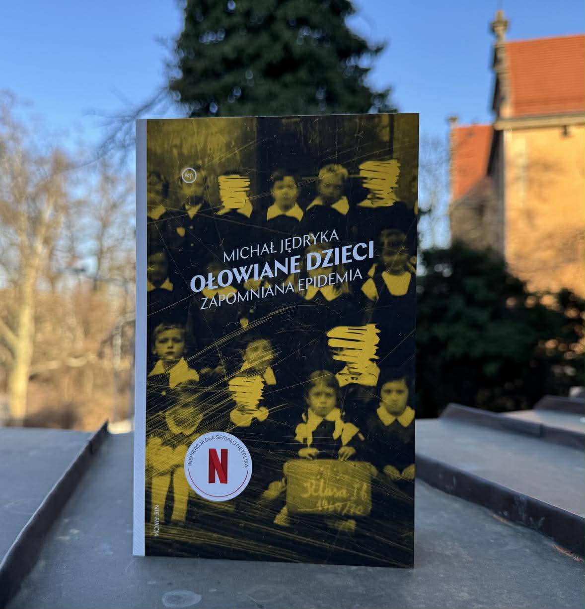 Ołowiane dzieci. Zapomniana epidemia - Anna Jaworska - Radio Poznań