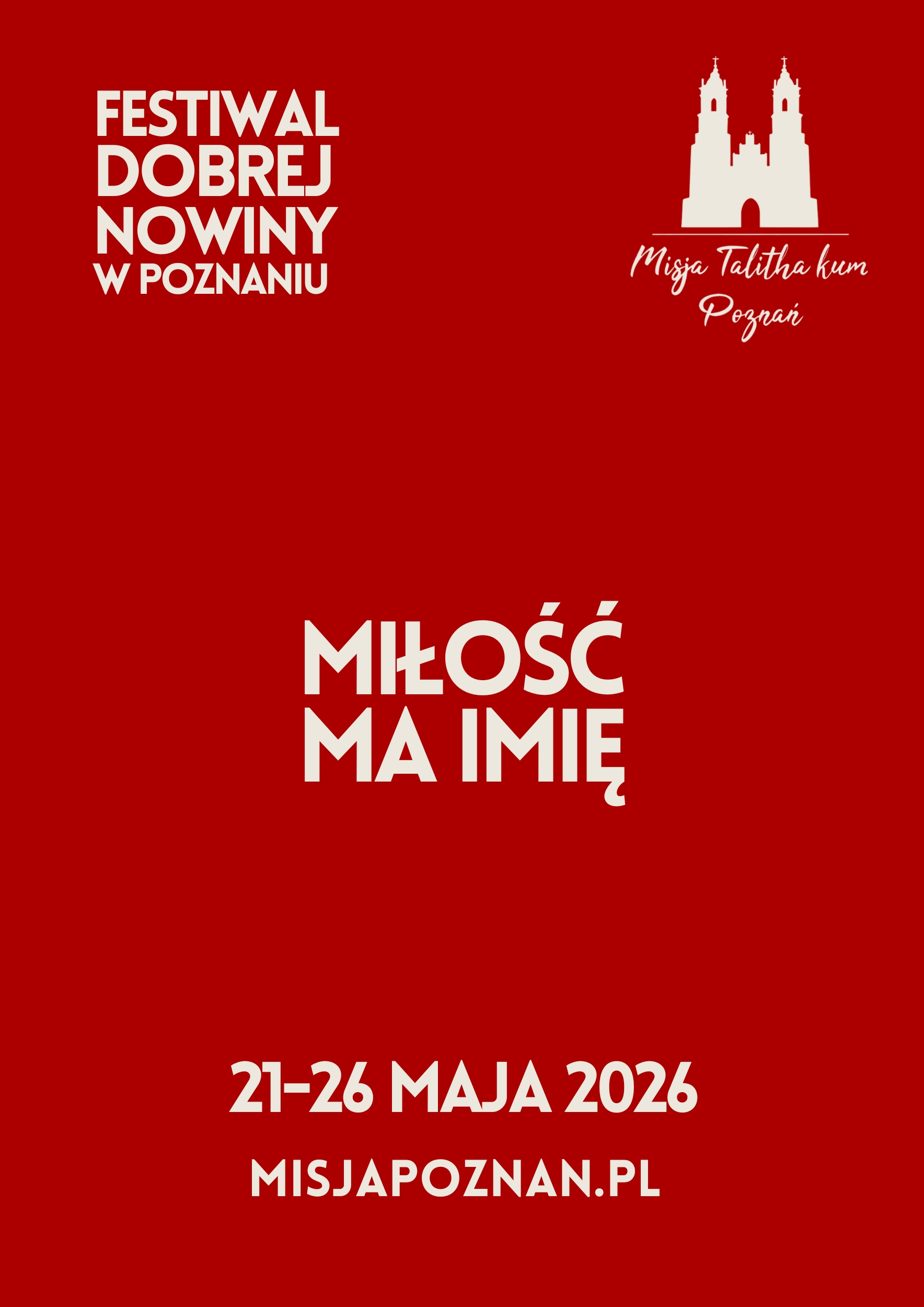 „Miłość ma imię” – VII edycja festiwalu chrześcijańskiego Misja Talitha kum już w maju - Organizator