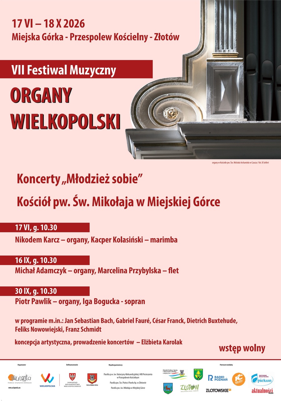 VII FESTIWAL MUZYCZNY - ORGANY WIELKOPOLSKI  Miejska Górka – Przespolew Kościelny – Złotów 17 VI – 18 X 2026 - Organizator