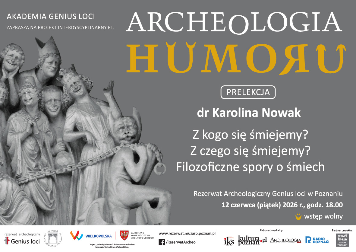 Akademia Genius loci zaprasza na kolejne spotkanie w cyklu, który towarzyszy nam w 2026 r. pt. "Archeologia humoru”. - Organizator