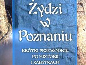 Żydzi w Poznaniu - Rafał Witkowski