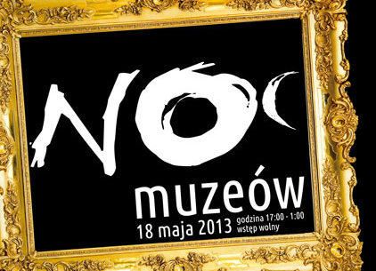 Noc Muzeów 2013 - Noc Muzeów 2013