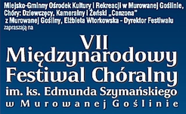 festiwal choralny murowana goslina - MGOKiR 