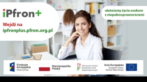 iPFRON+ – ułatwiamy życie osobom z niepełnosprawnościami 
