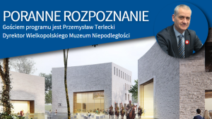 Na 109 rocznicę wybuchu Powstania Wielkopolskiego zwiedzimy nowe muzeum