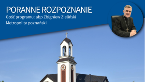 Arcybiskup Zieliński o słowach proboszcza z Ostrowa: "Nie dziwmy się"
