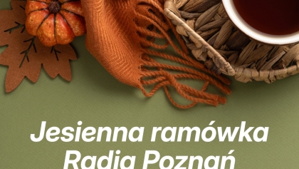 Odkryj jesienną ramówkę Radia Poznań