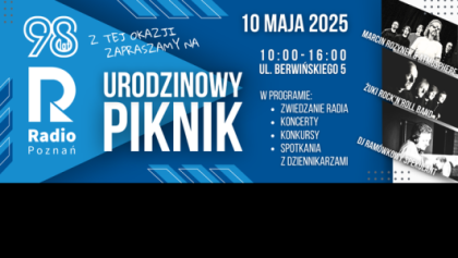98. urodziny Radia Poznań - urodzinowy piknik już 10 maja!