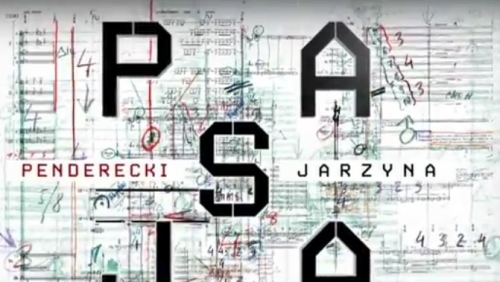 Penderecki, Jarzyna i Pasja