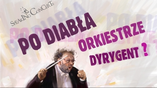 Po diabła orkiestrze dyrygent?