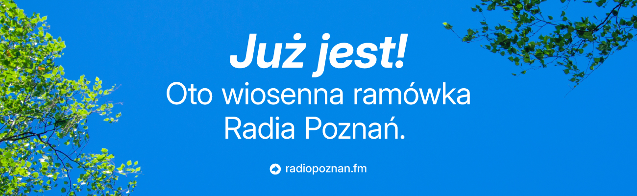 https://radiopoznan.fm/informacje/pozostale/juz-jest-oto-wiosenna-ramowka-radia-poznan
